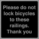 please-do-not-lock-bicycles-to-these-railings-thank-you~